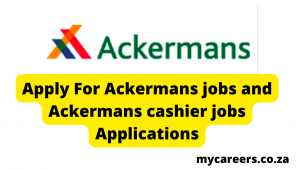 Ackermans cashier jobs Hiring and Ackermans jobs Applications