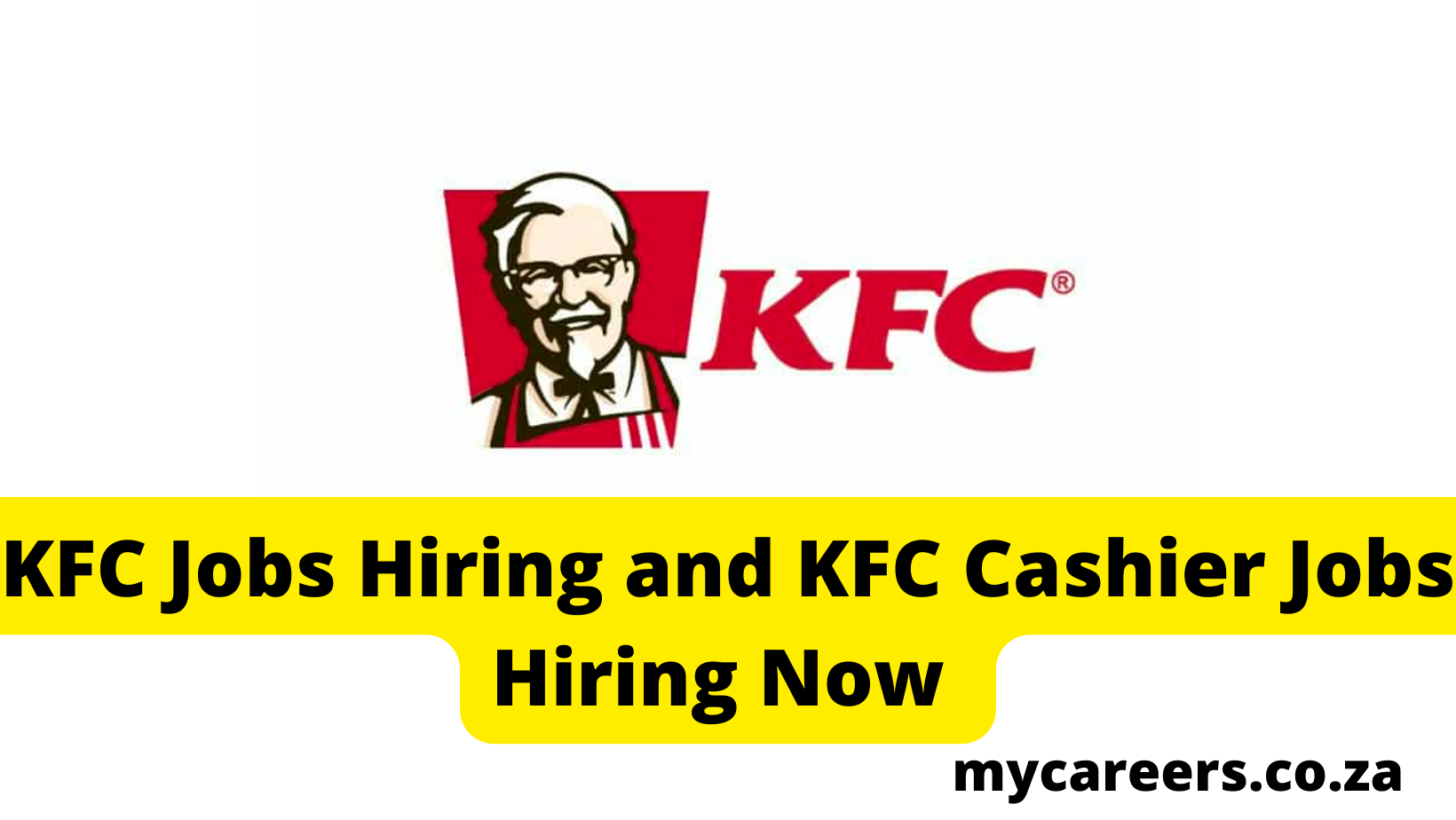 KFC Jobs Hiring and KFC Cashier Jobs Hiring Now 