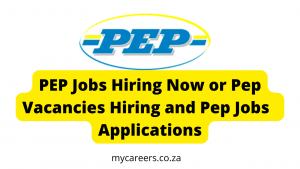 PEP Jobs Hiring Now or Pep Vacancies Hiring and Pep Jobs Applications