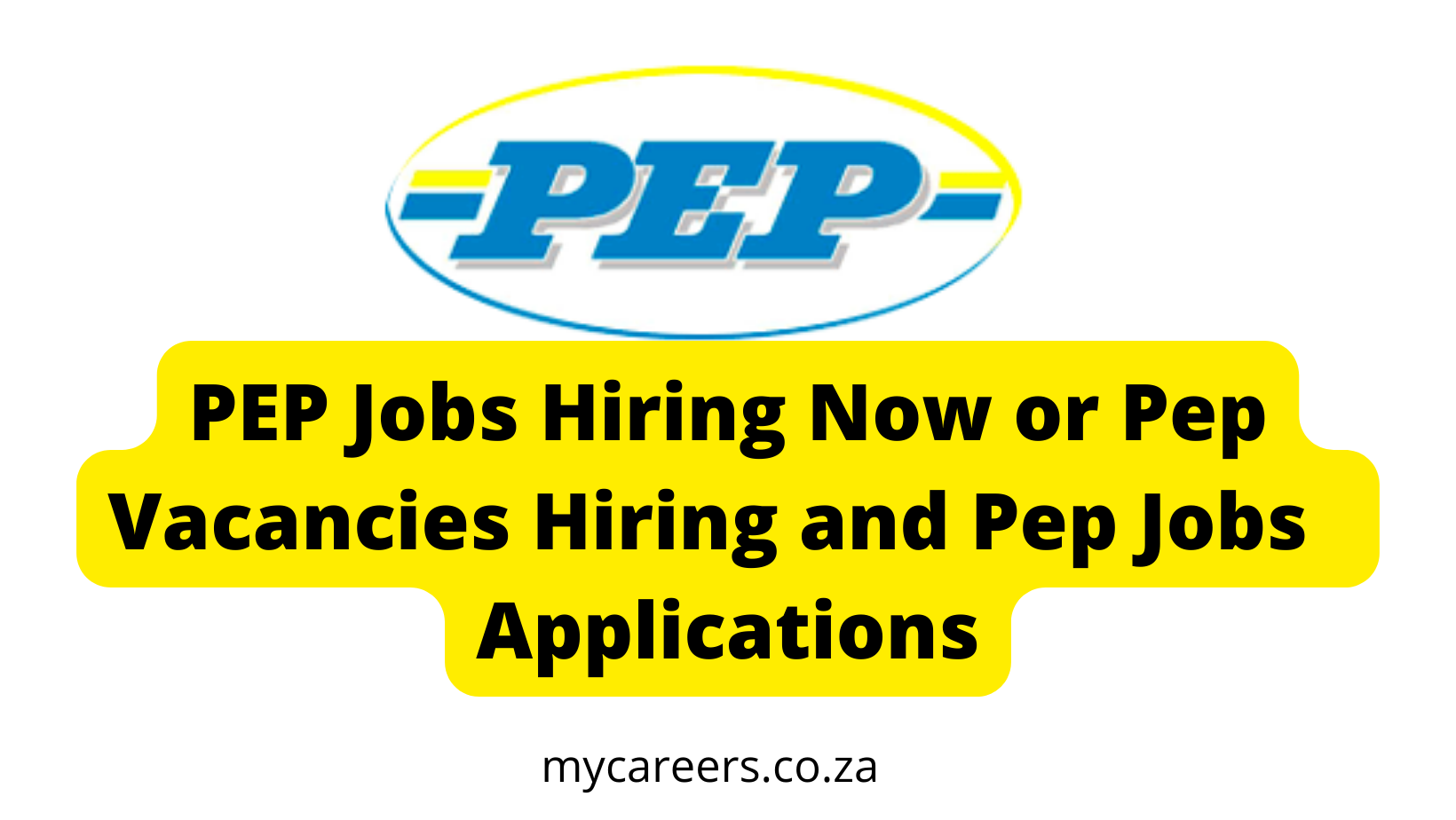PEP Jobs Hiring Now or Pep Vacancies Hiring and Pep Jobs  Applications