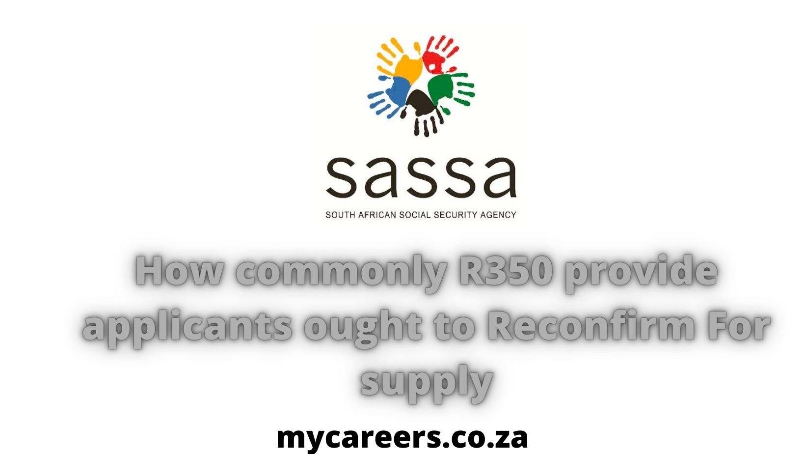 How commonly R350 provide applicants ought to Reconfirm For supply