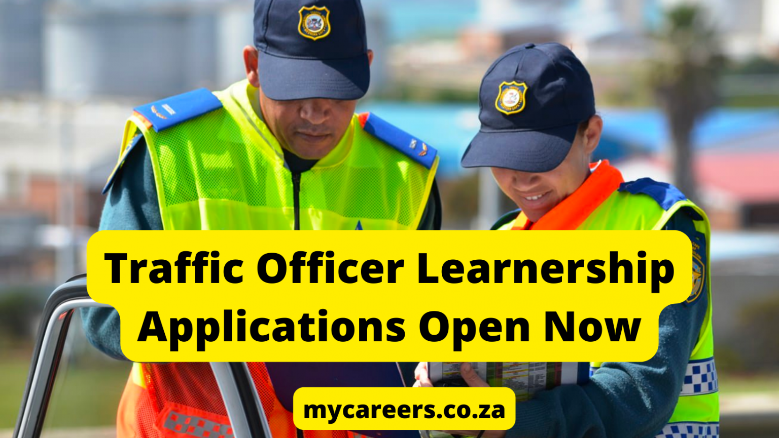 Traffic Officer Learnership Applications Open Now – Mycareers.co.za