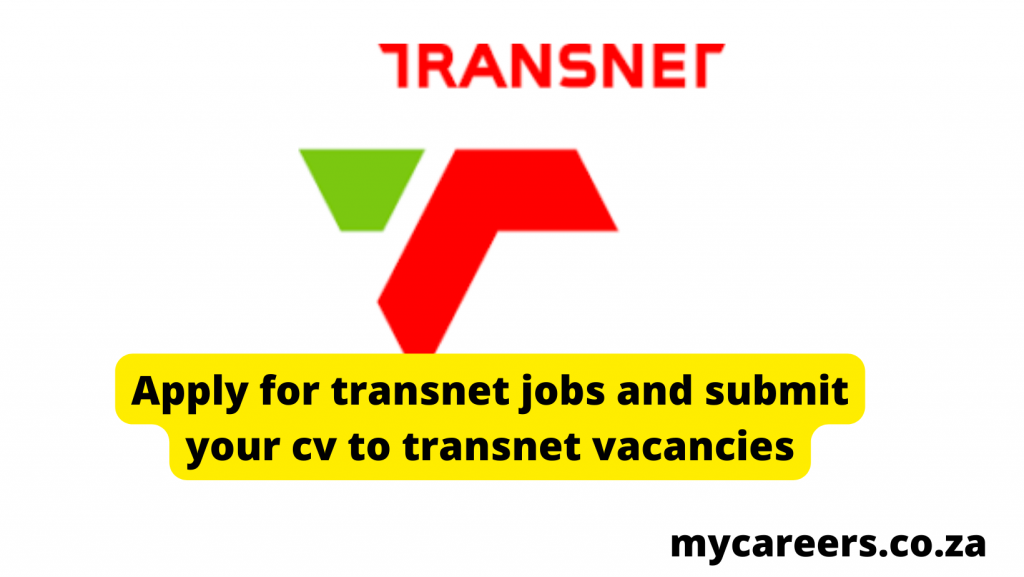Apply for Transnet Jobs,Transnet Vacancies Hiring Now.Submit Your Cv to Transnet Careers To Apply For Transnet Jobs hiring Now.