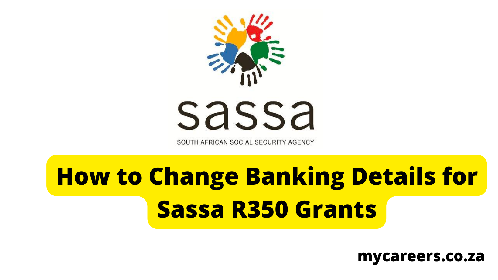Complete Guide: How to Submit Your Banking Details to Sassa For the R350 Grant