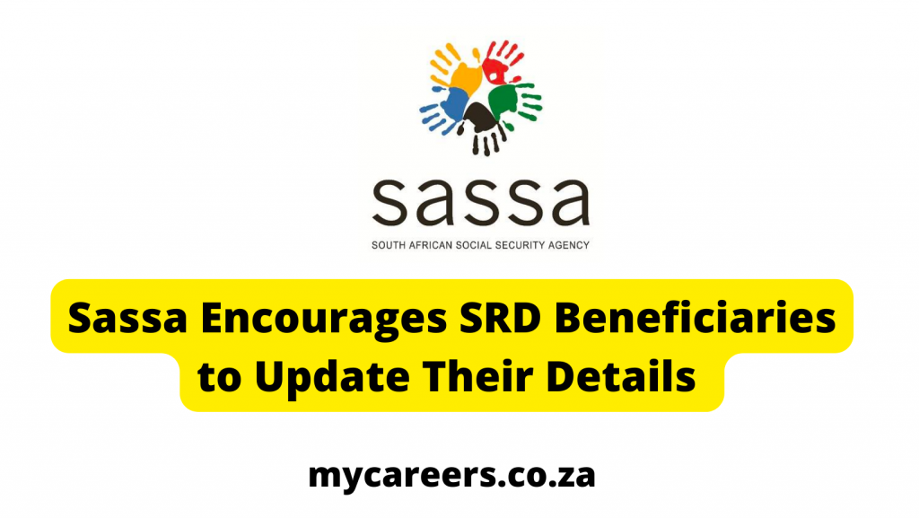 Sassa Encourages SRD Beneficiaries to Update Their Details