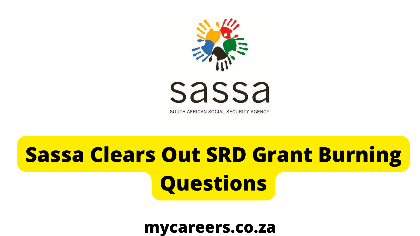 Sassa Clears Out SRD Grant Burning Questions