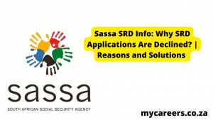 Sassa SRD Info: Why SRD Applications Are Declined? | Reasons and Solutions