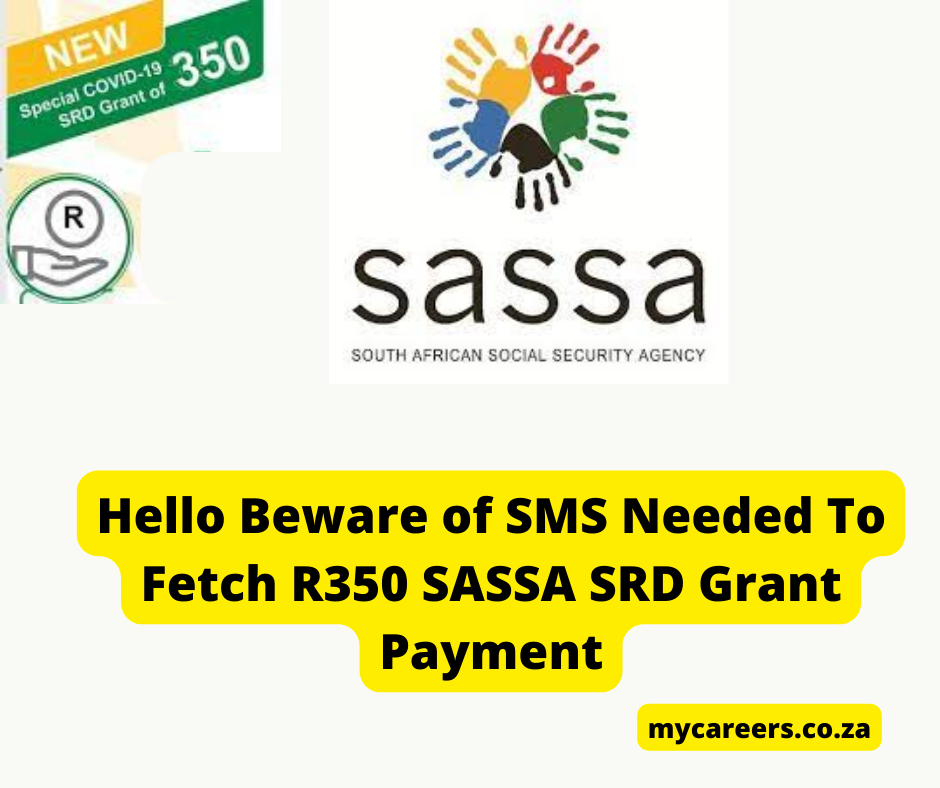 Hello Beware of SMS Needed To Fetch R350 SASSA SRD Grant Payment