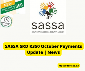 SASSA SRD R350 October Payments Update | News