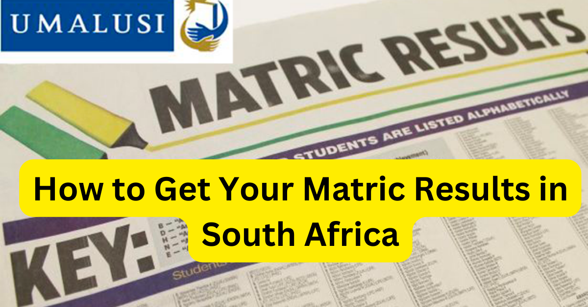How to Check Your Matric Results in South Africa