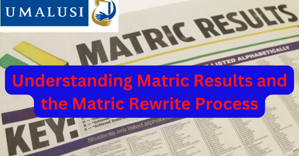 Understanding Matric Results and the Matric Rewrite Process