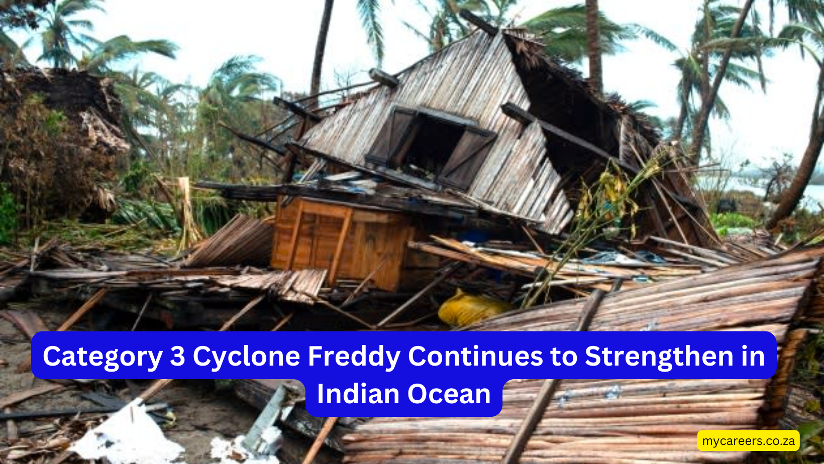 Residents Urged to Take Precautions as Cyclone Freddy Threatens Southern Africa