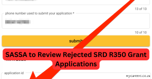 SASSA to Review Rejected SRD R350 Grant Applications